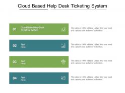 Cloud based help desk ticketing system ppt powerpoint presentation icon templates cpb