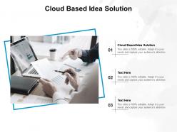 Cloud based idea solution ppt powerpoint presentation infographic template icon cpb