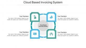 Cloud based invoicing system ppt powerpoint presentation pictures graphics example cpb