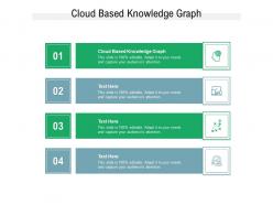 Cloud based knowledge graph ppt powerpoint presentation picture cpb