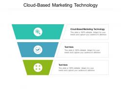 Cloud based marketing technology ppt powerpoint presentation layouts inspiration cpb