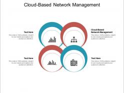 Cloud based network management ppt powerpoint presentation slides graphics cpb