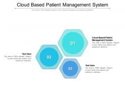 Cloud based patient management system ppt powerpoint presentation portfolio styles cpb