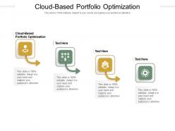 Cloud based portfolio optimization ppt powerpoint presentation infographics tips cpb