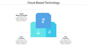 Cloud based technology ppt powerpoint presentation layouts slides cpb