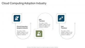 Cloud Computing Adoption Industry In Powerpoint And Google Slides Cpb