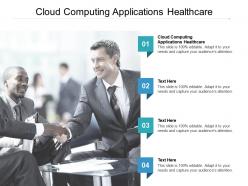 Cloud computing applications healthcare ppt powerpoint presentation layouts demonstration cpb