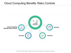 Cloud computing benefits risks controls ppt powerpoint presentation gallery template cpb