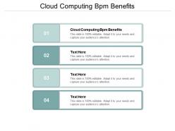 Cloud computing bpm benefits ppt powerpoint presentation show infographic template cpb