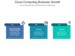 Cloud computing business growth ppt powerpoint presentation professional designs cpb
