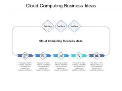 Cloud computing business ideas ppt powerpoint presentation outline graphics download cpb