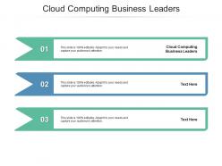 Cloud computing business leaders ppt powerpoint presentation infographics mockup cpb