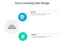 Cloud computing data storage ppt powerpoint presentation show slide cpb