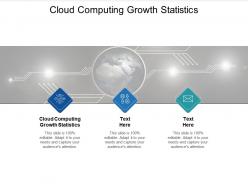 Cloud computing growth statistics ppt powerpoint presentation summary example cpb