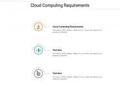 Cloud computing requirements ppt powerpoint presentation gallery template