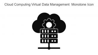 Cloud Computing Virtual Data Management Monotone Icon In Powerpoint Pptx Png And Editable Eps Format
