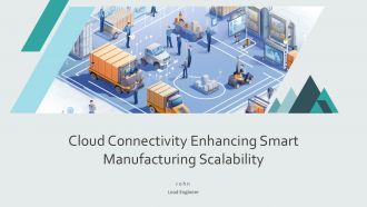 Cloud Connectivity Enhancing Smart Manufacturing Scalability PPT Demonstration AT