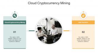 Cloud Cryptocurrency Mining In Powerpoint And Google Slides Cpb