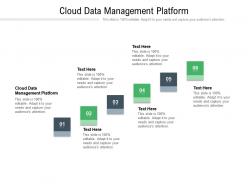 Cloud data management platform ppt powerpoint presentation infographic template clipart images cpb