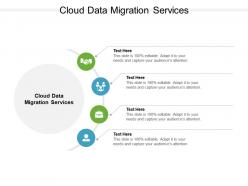 Cloud data migration services ppt powerpoint presentation gallery templates cpb