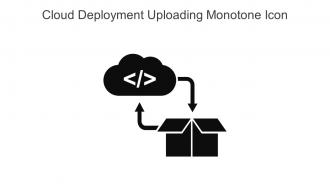 Cloud Deployment Uploading Monotone Icon In Powerpoint Pptx Png And Editable Eps Format