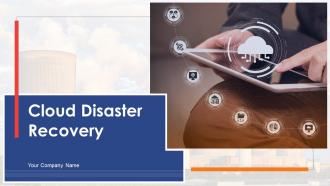 Cloud Disaster Recovery Powerpoint Ppt Template Bundles