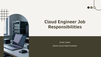 Cloud Engineer Job Responsibilities PPT Information VA