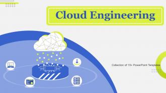 Cloud Engineering Powerpoint Ppt Template Bundles