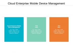 Cloud enterprise mobile device management ppt powerpoint presentation pictures example topics cpb