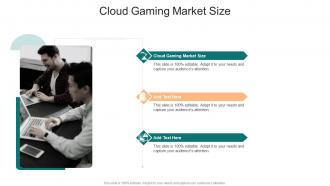 Cloud Gaming Market Size In Powerpoint And Google Slides Cpb