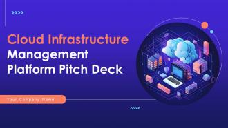 Cloud Infrastructure Management Platform Pitch Deck PPT Template