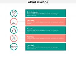 Cloud invoicing ppt powerpoint presentation infographics microsoft cpb