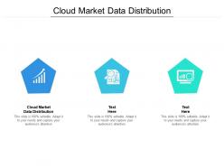 Cloud market data distribution ppt powerpoint presentation infographics guide cpb