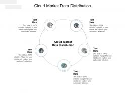 Cloud market data distribution ppt powerpoint presentation outline ideas cpb