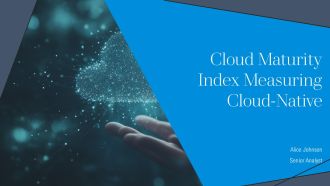 Cloud Maturity Index Measuring Cloud Native PPT Presentation AT
