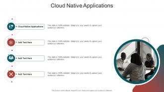 Cloud Native Applications In Powerpoint And Google Slides cpb