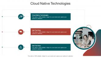 Cloud Native Technologies In Powerpoint And Google Slides Cpb