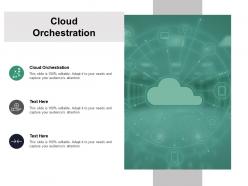 Cloud orchestration ppt powerpoint presentation infographics slides cpb