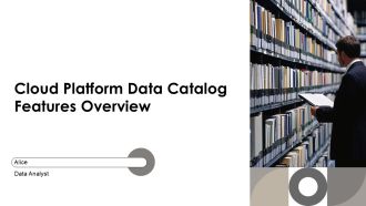 Cloud Platform Data Catalog Features Overview PPT Information AT