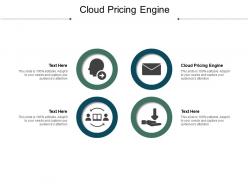 Cloud pricing engine ppt powerpoint presentation styles icons cpb