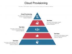 Cloud provisioning ppt powerpoint presentation inspiration designs cpb