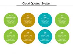Cloud quoting system ppt powerpoint presentation visual aids deck cpb