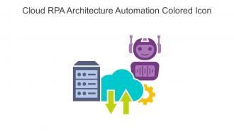 Cloud RPA Architecture Automation Colored Icon In Powerpoint Pptx Png And Editable Eps Format