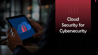 Cloud Security For Cybersecurity Training Ppt