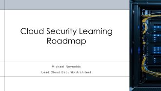 Cloud Security Learning Roadmap PPT Designs VA