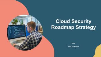 Cloud Security Roadmap Strategy PPT Sample AT