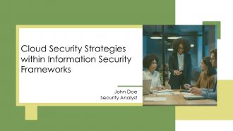 Cloud Security Strategies Within Information Security Frameworks PPT Outline AT