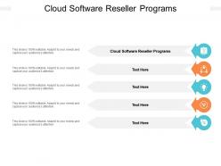 Cloud software reseller programs ppt powerpoint presentation pictures icons cpb