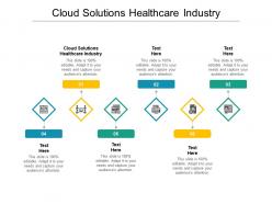 Cloud solutions healthcare industry ppt powerpoint presentation gallery themes cpb