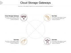 Cloud storage gateways ppt powerpoint presentation outline display cpb